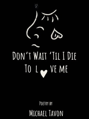 cover image of Don't Wait Til I Die to Love Me